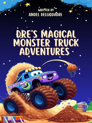 cover image of Dre's Magical Monster Truck Adventures